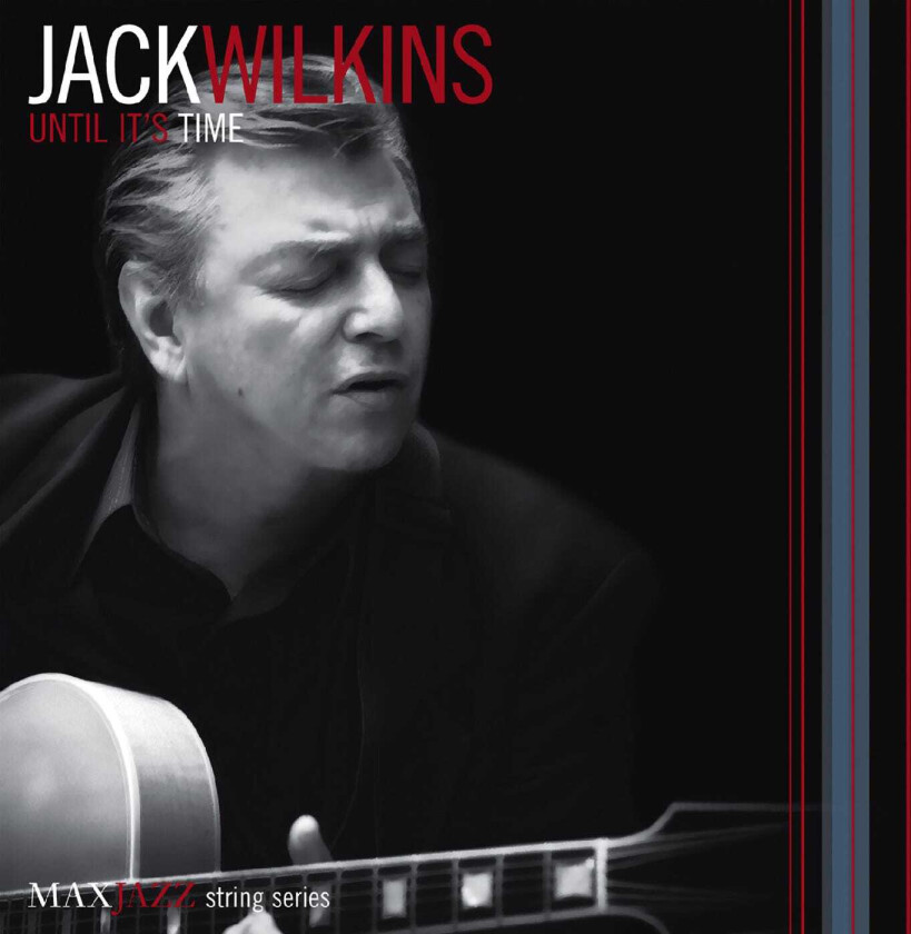 Jack Wilkins Until It's Time CD