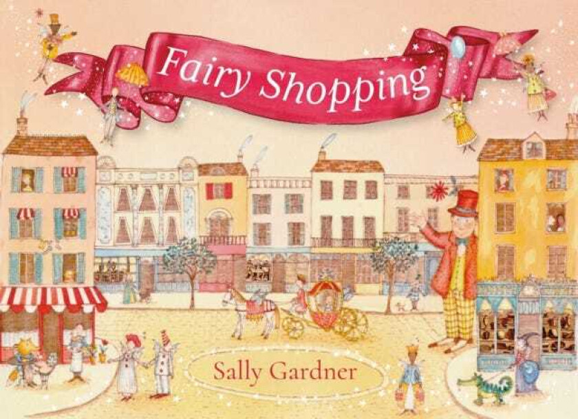 Fairy Shopping A beautiful gift book from the awardwinning author of I, Coriander