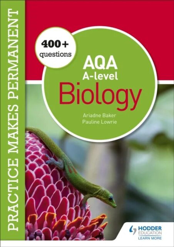 Practice makes permanent: 400+ questions for AQA A-level Biology av Pauline Lowrie, Ariadne Baker