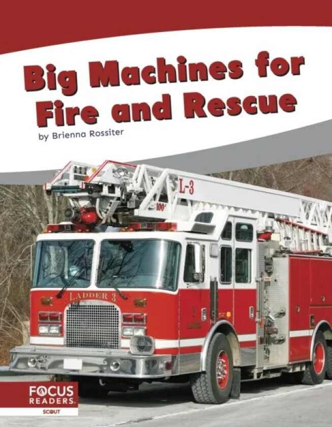 Big Machines for Fire and Rescue av Brienna Rossiter