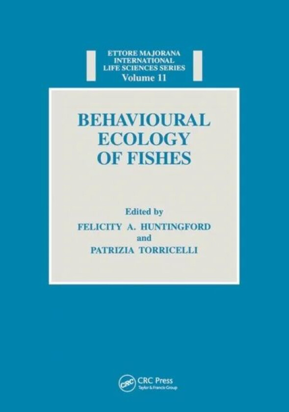 Behavioural Ecology of Fishes av Felicity Anne Huntingford