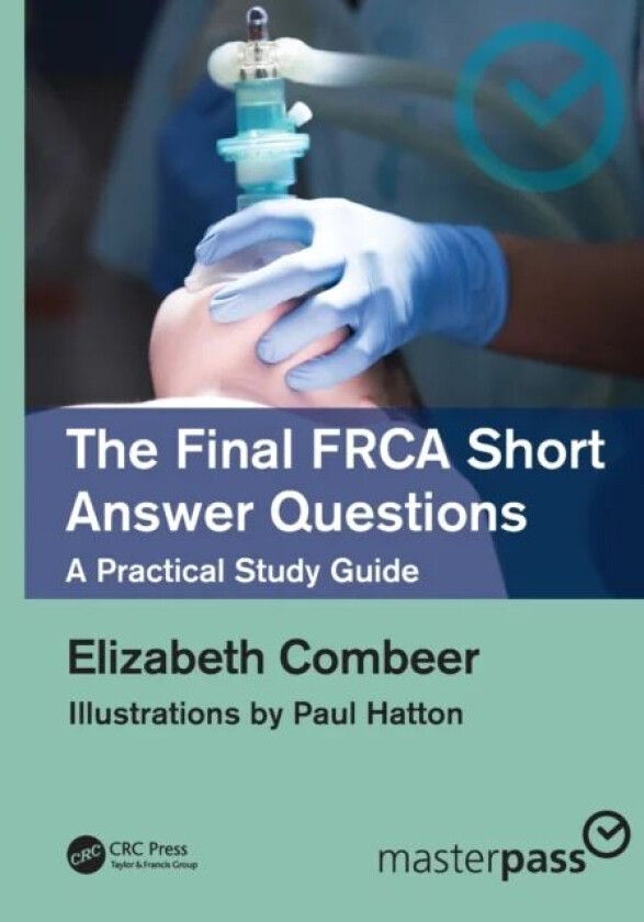 The Final FRCA Short Answer Questions av Elizabeth Combeer