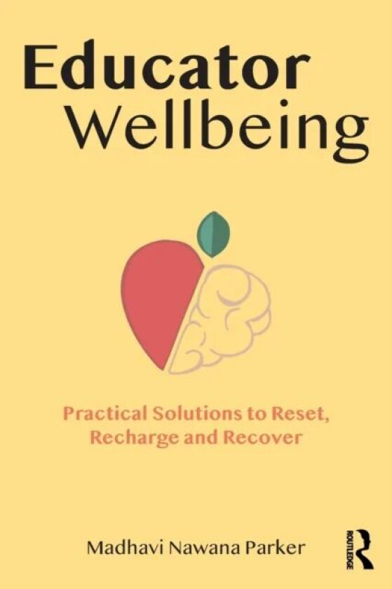 Educator Wellbeing av Madhavi (Behaviour Consultant Australia) Nawana Parker