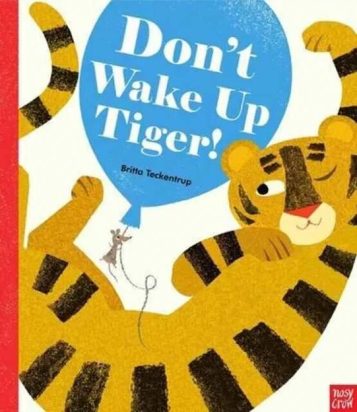 Don't Wake Up Tiger! av Britta Teckentrup