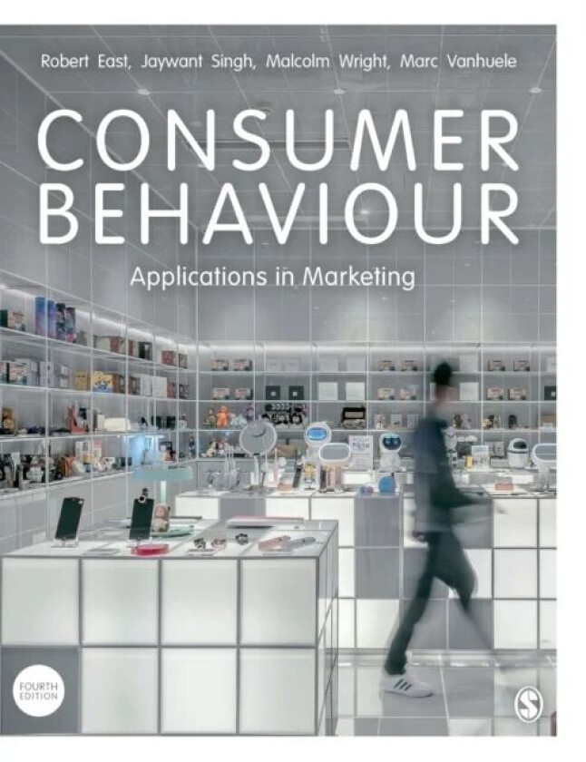 Consumer Behaviour av Robert East, Jaywant Singh, Malcolm Wright, Van