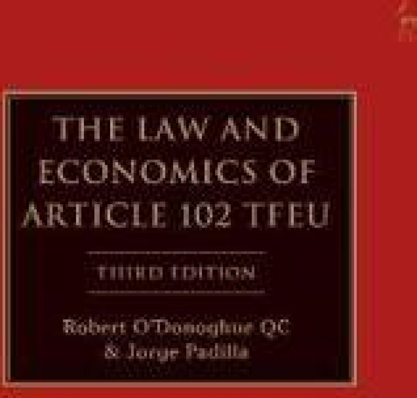 The Law and Economics of Article 102 TFEU
