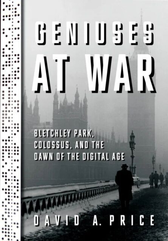 Geniuses at War av David A. Price