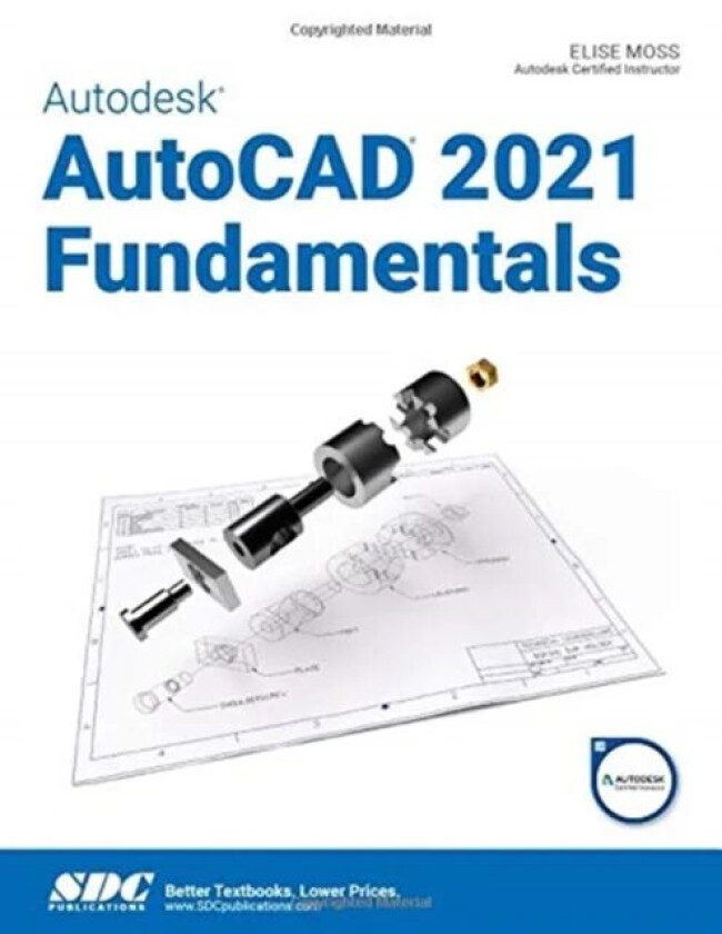 Autodesk AutoCAD 2021 Fundamentals av Elise Moss