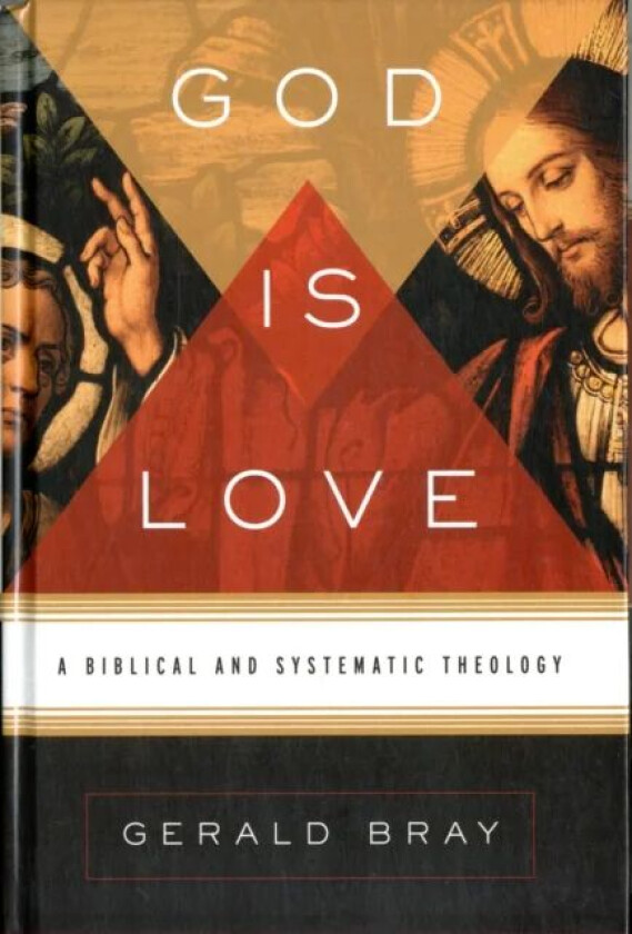 God Is Love av Gerald Bray