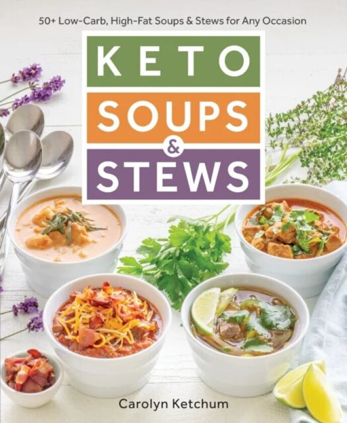 Keto Soups & Stews av Carolyn Ketchum
