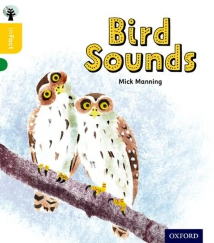 Oxford Reading Tree inFact: Oxford Level 5: Bird Sounds av Mick Manning, Brita Granstroem