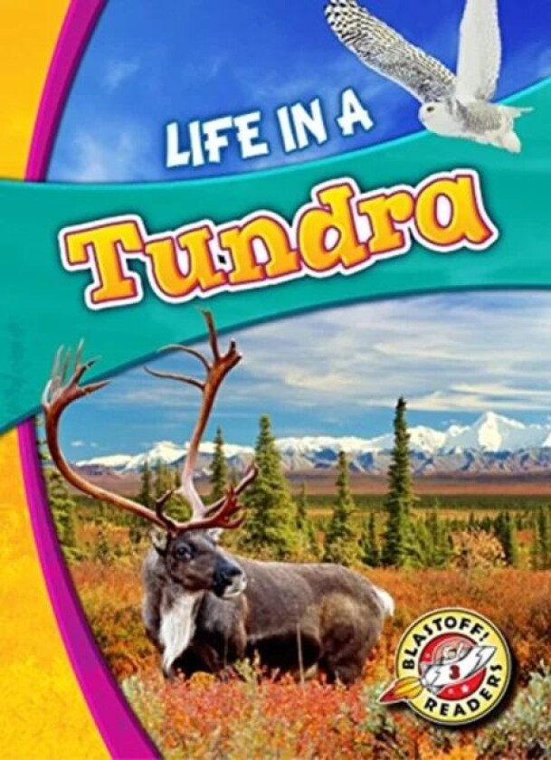 Life in a Tundra av Kari Schuetz