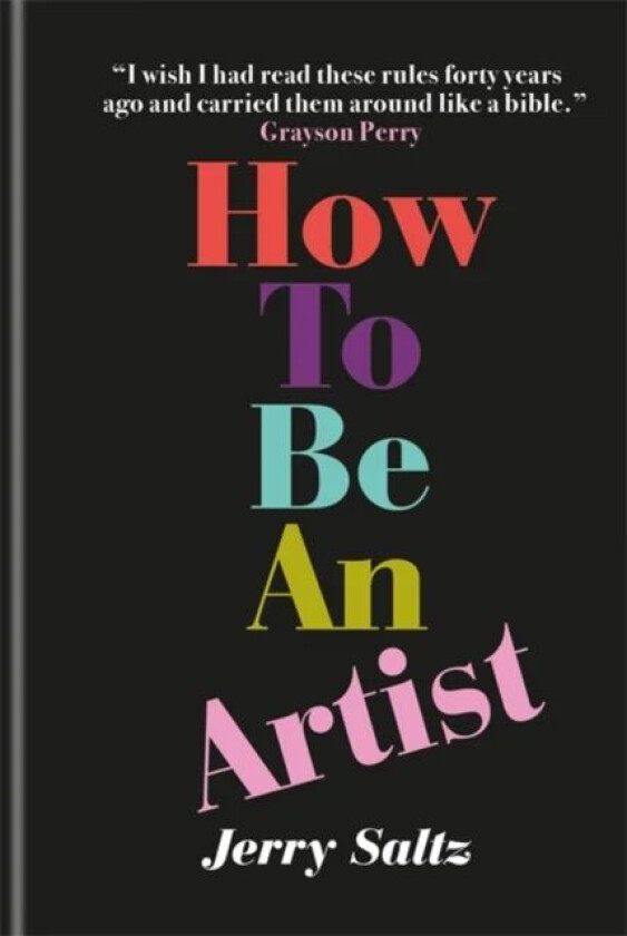 How to Be an Artist av Jerry Saltz