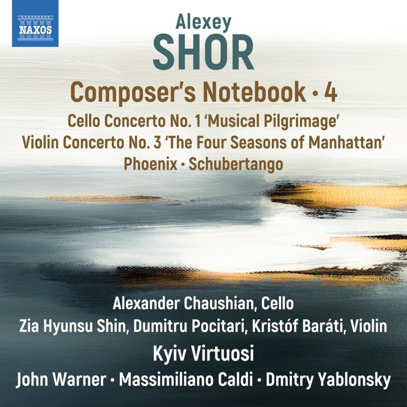 Alexander Chaushian, Zia Hyunsu Shin, Dumitru Pocitari, Kristof Barati, Kyiv Virtuosi, John Warner, Massimiliano Caldi, Dmitry Yablonsky Shor: Composer’s Notebook, Vol. 4 CD