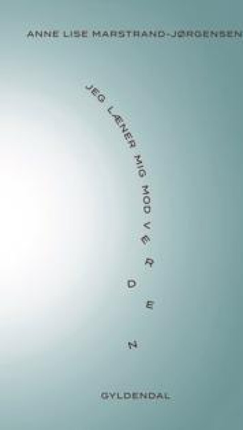 Jeg læner mig mod verden