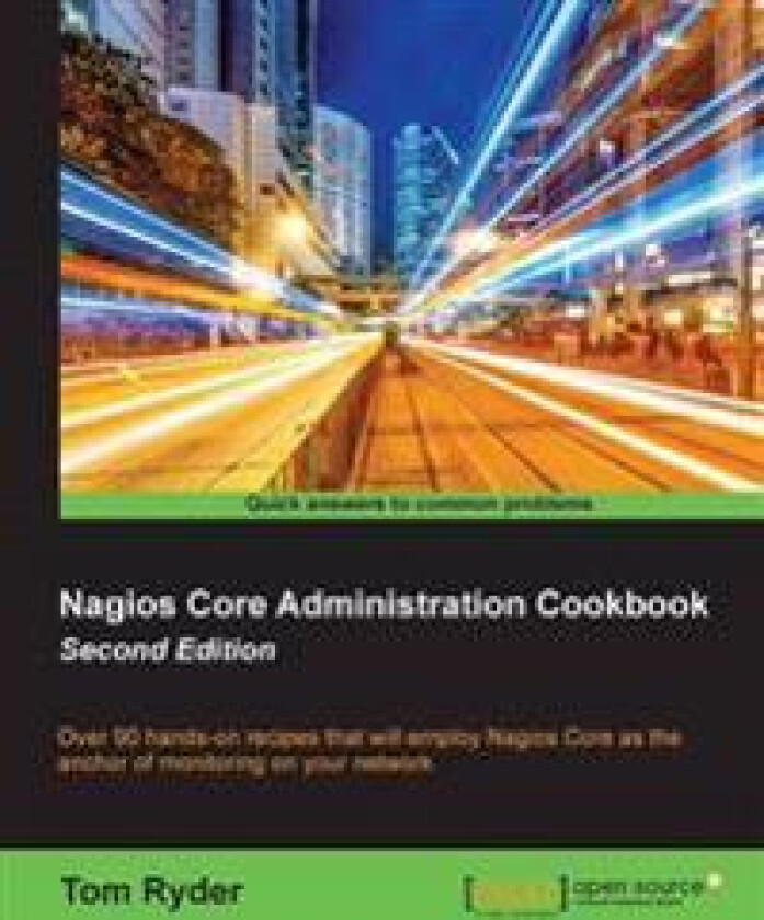 Nagios Core Administration Cookbook