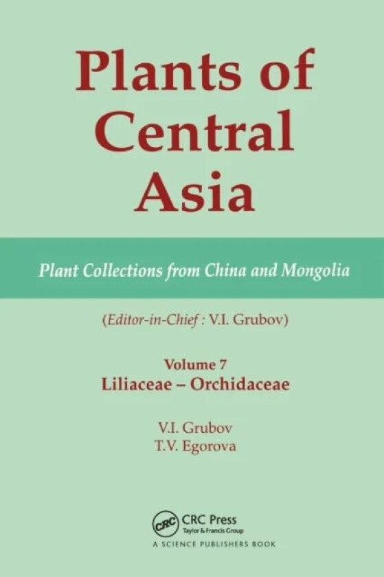 Plants of Central Asia - Plant Collection from China and Mongolia, Vol. 7
