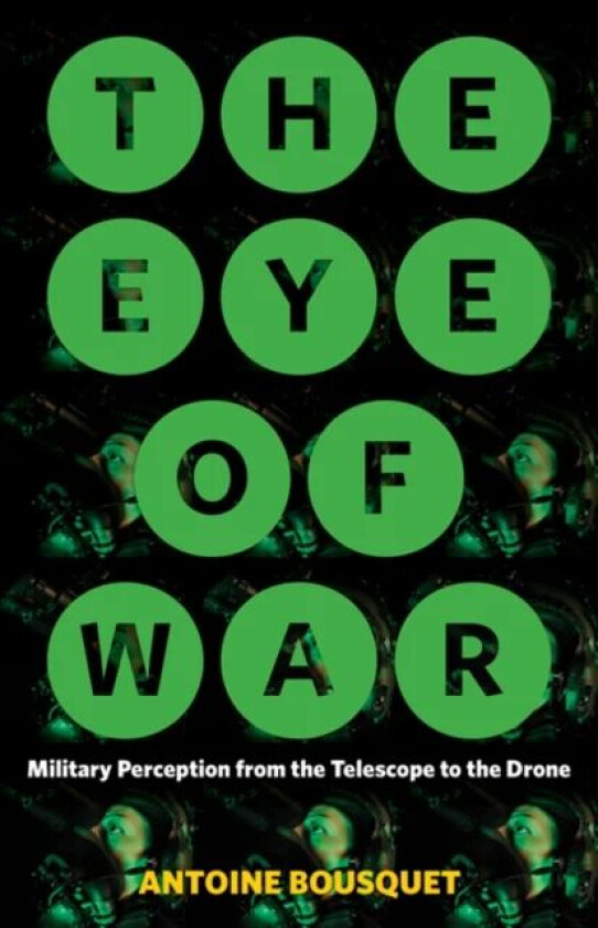 The Eye of War av Antoine Bousquet