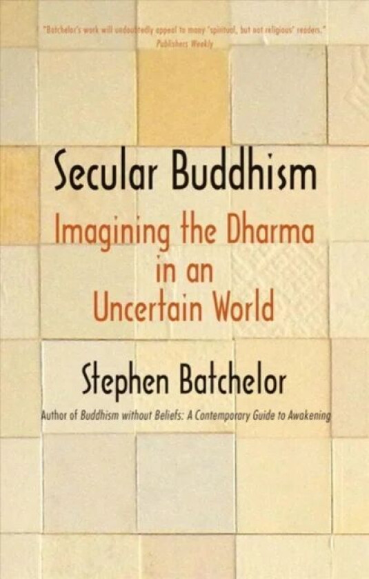 Secular Buddhism av Stephen Batchelor