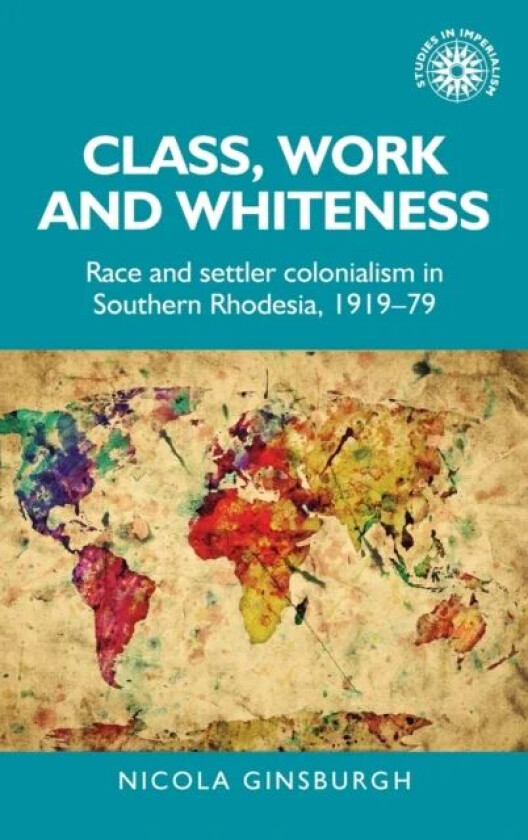 Class, Work and Whiteness av Nicola Ginsburgh