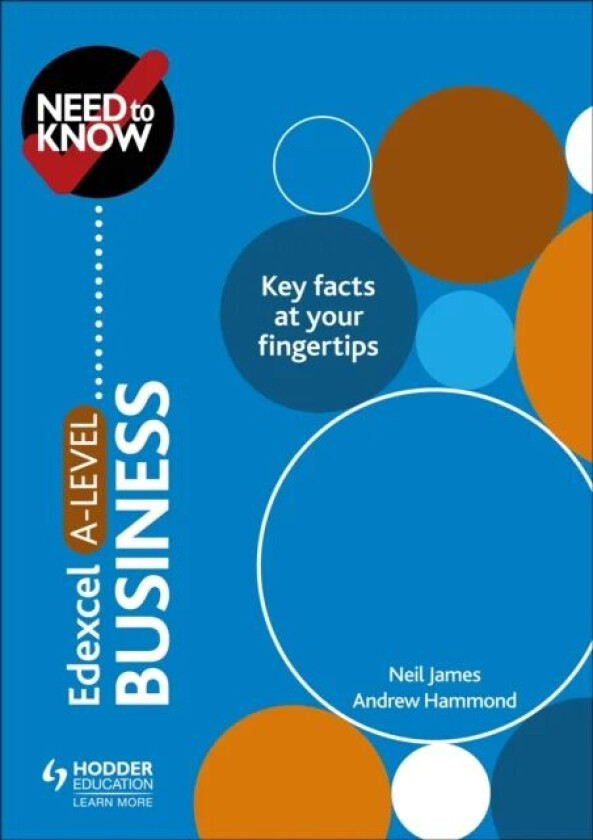 Need to Know: Edexcel A-level Business av Neil James, Andrew Hammond