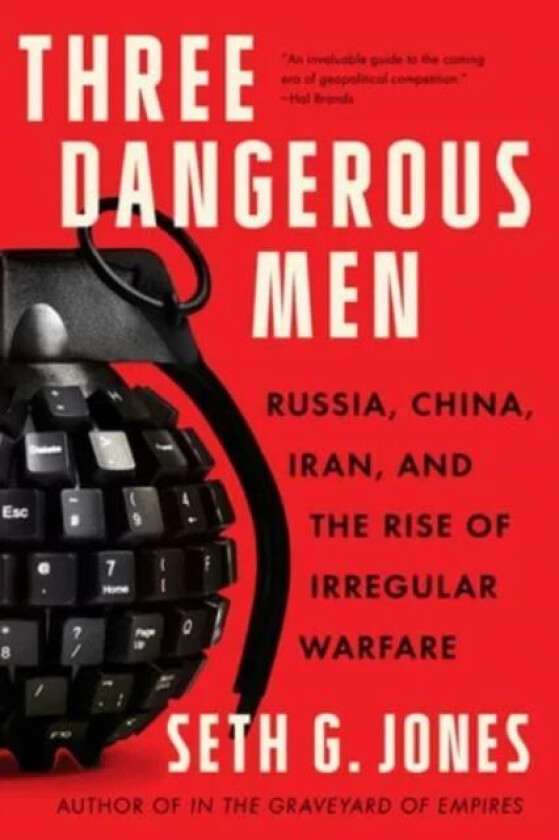 Three Dangerous Men av Seth G. Jones