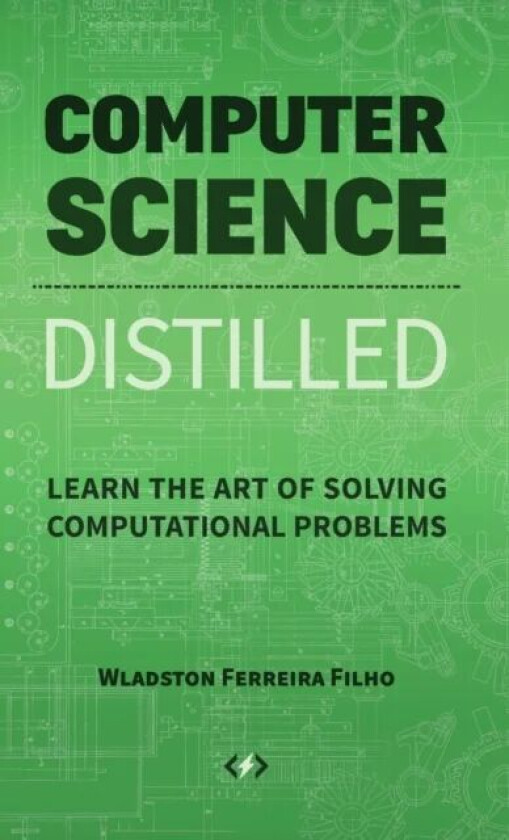 Computer Science Distilled av Wladston Ferreira Filho
