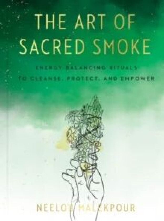 The Art of Sacred Smoke av Neelou (Neelou Malekpour) Malekpour