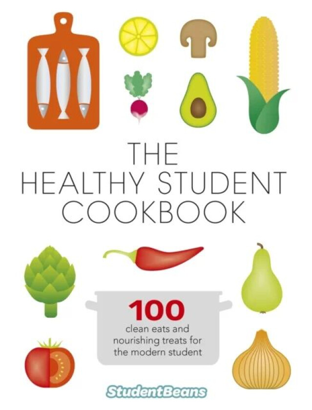 The Healthy Student Cookbook av studentbeans.com