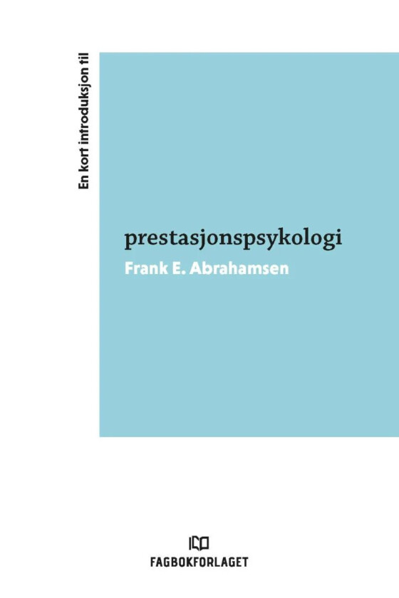 En kort introduksjon til prestasjonspsykologi av Frank E. Abrahamsen
