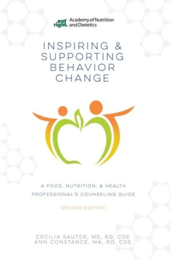 Inspiring and Supporting Behavior Change av Cecilia Sauter, Ann Constance