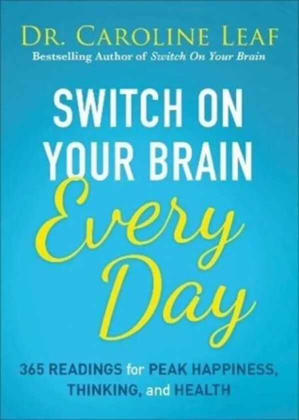 Switch on Your Brain Every Day av Caroline Leaf