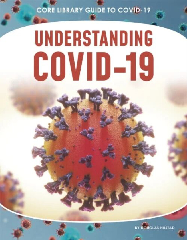 Guide to Covid-19: Understanding COVID-19 av Hustad Douglas