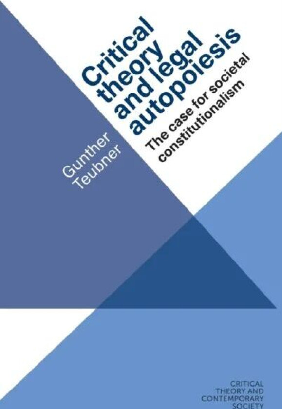 Critical Theory and Legal Autopoiesis av Gunther Teubner