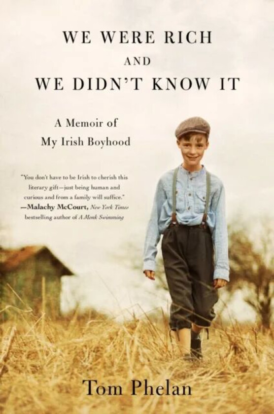 We Were Rich and We Didn't Know It av Tom Phelan