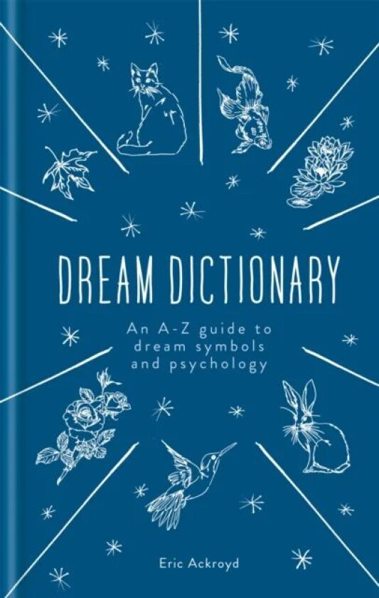 A Dictionary of Dream Symbols av Eric Ackroyd