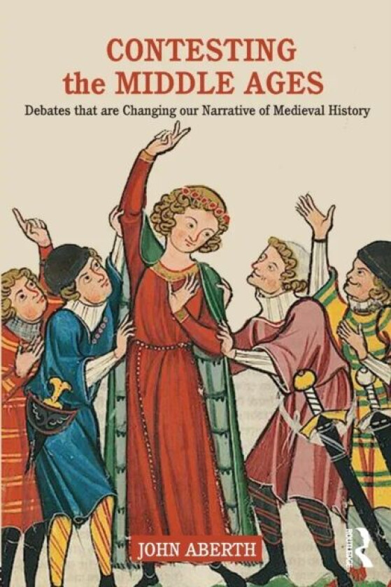Contesting the Middle Ages av John Aberth