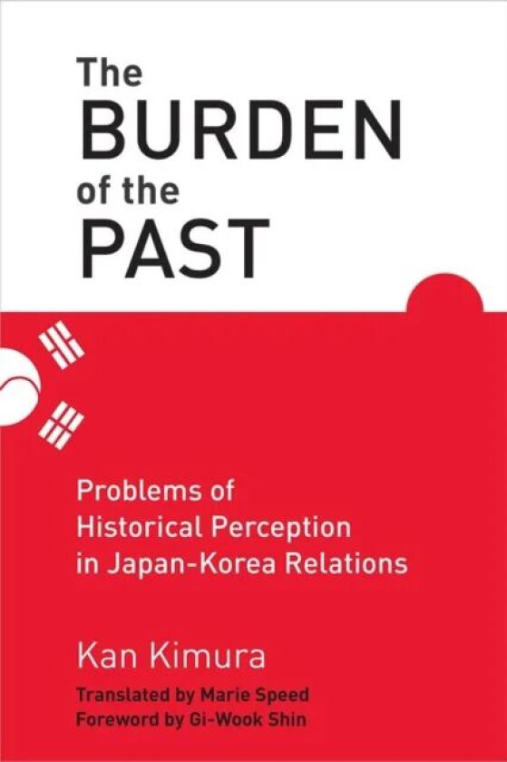 The Burden of the Past av Kan Kimura
