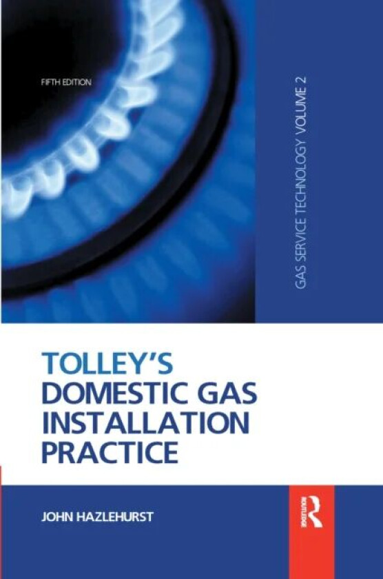 Tolley's Domestic Gas Installation Practice av John Hazlehurst