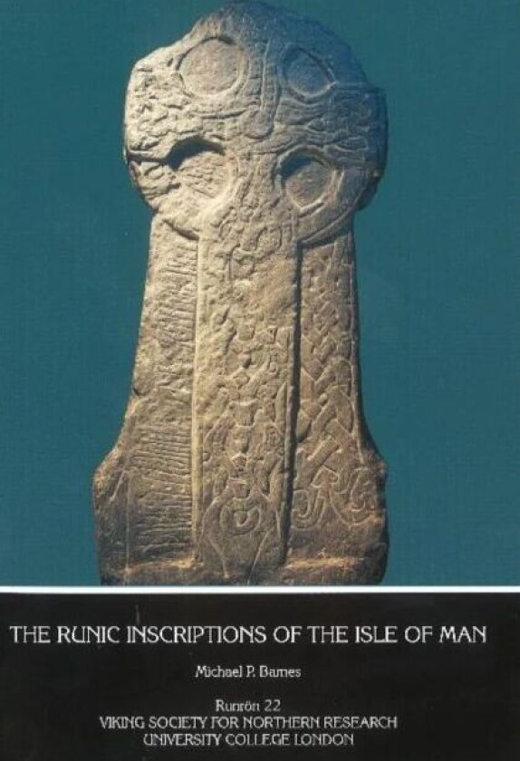 The Runic Inscriptions of the Isle of Man av Michael Barnes
