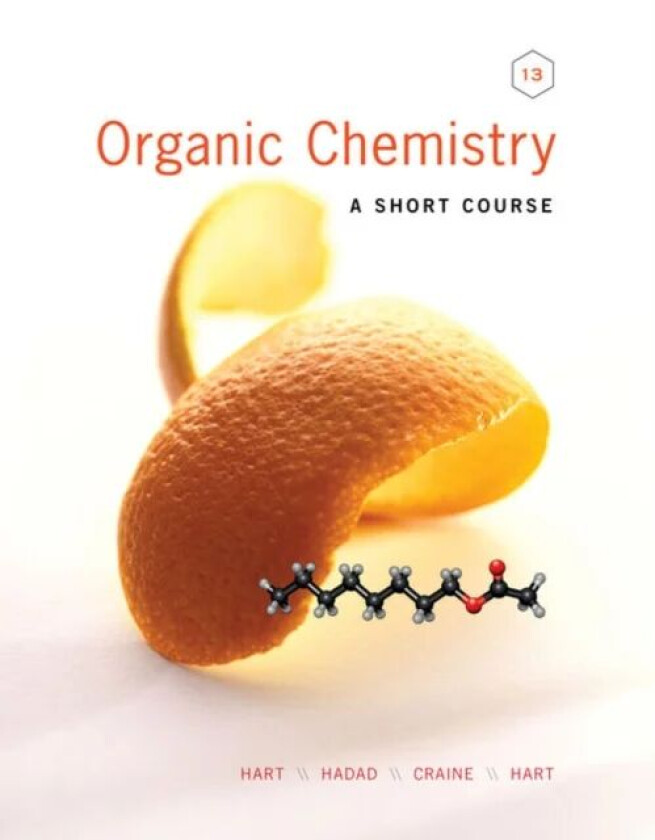 Organic Chemistry av David J. (The Ohio State University) Hart, Leslie (Central Connecticut State University) Craine, Harold (Michigan State Universit