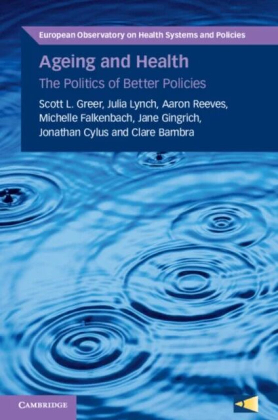 Ageing and Health av Scott L. (University of Michigan Ann Arbor) Greer, Julia (University of Pennsylvania) Lynch, Aaron (University of Oxford) Reeves,