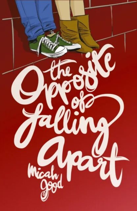 The Opposite of Falling Apart av Micah Good