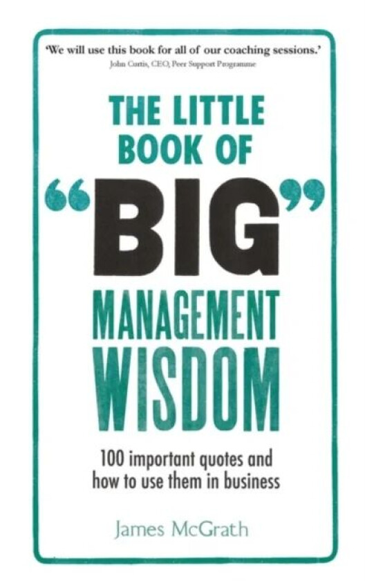 Little Book of Big Management Wisdom, The av James McGrath