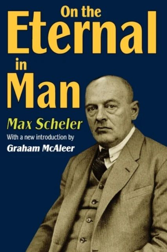 On the Eternal in Man av Max Scheler