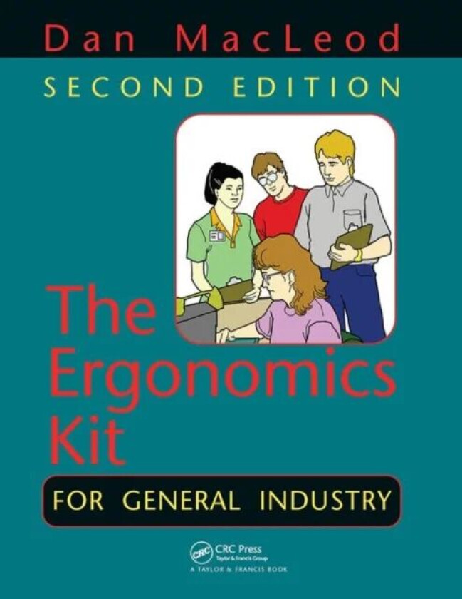 The Ergonomics Kit for General Industry av Dan (Dan MacLeod LLC Milford Pennsylvania USA) MacLeod