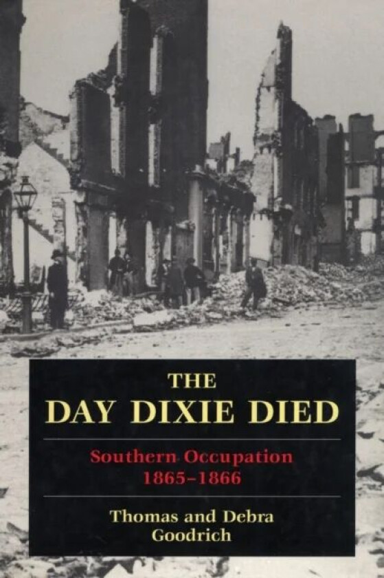 The Day Dixie Died av Thomas Goodrich, Debra Goodrich