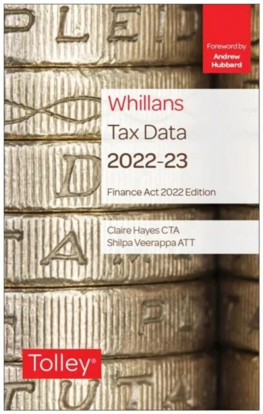 Tolley's Tax Data 2022-23 (Finance Act edition) av Claire Hayes, Shilpa Veerappa