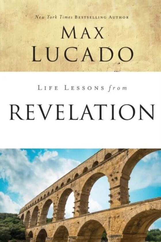 Life Lessons from Revelation av Max Lucado