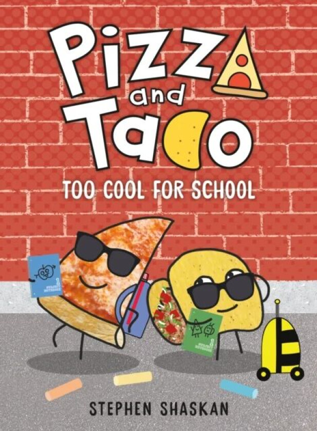 Pizza and Taco: Too Cool for School av Stephen Shaskan